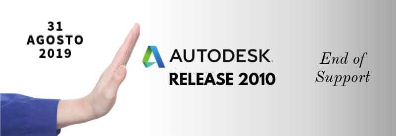 Fine del Supporto per Release Autodesk 2010 e Precedenti Versioni. Richiedici un Check-up