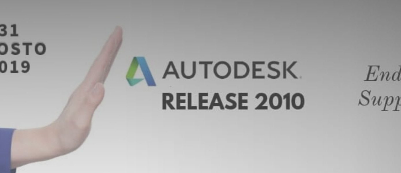 Fine del Supporto per Release Autodesk 2010 e Precedenti