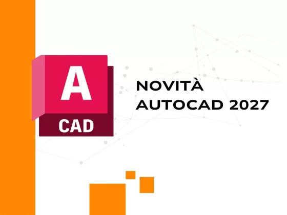 Novità AutoCAD 2027: panoramica delle nuove funzionalità Autodesk